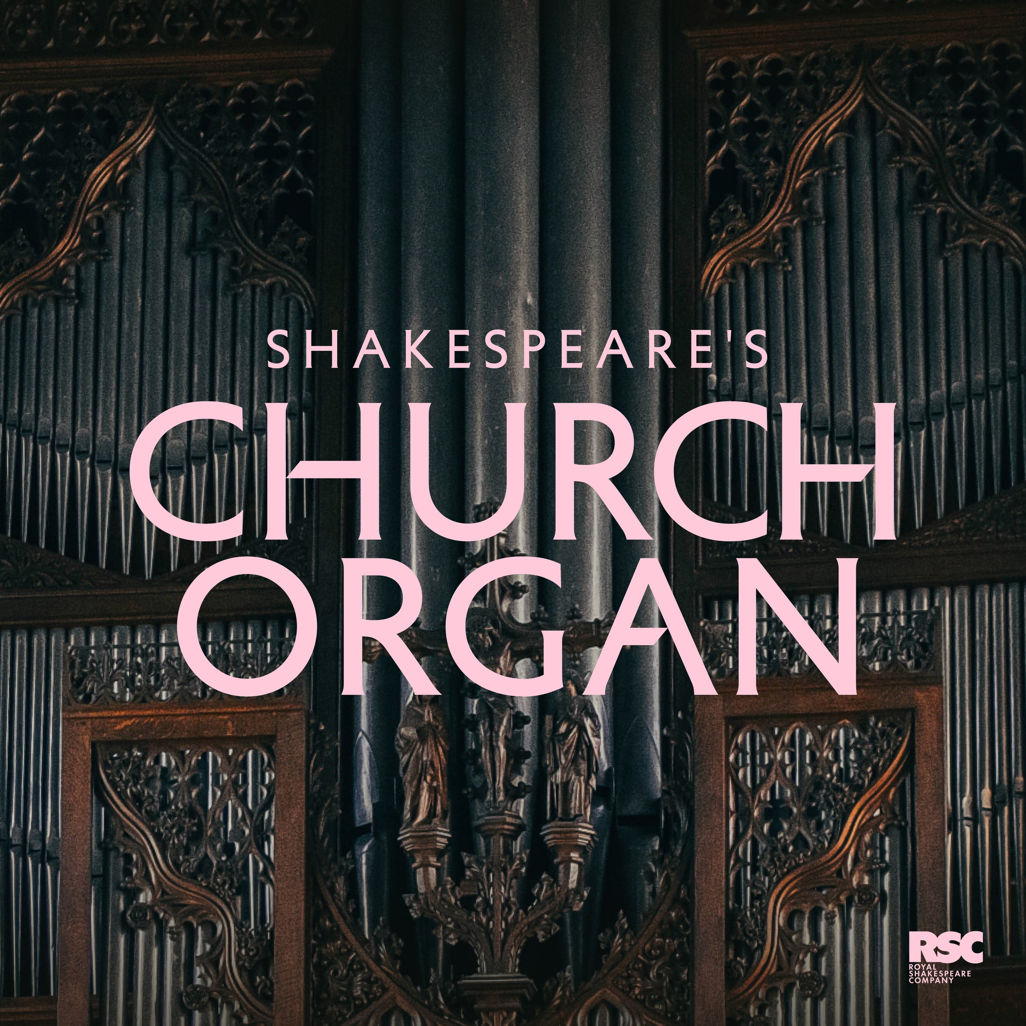 Shakespeare's Church Organ